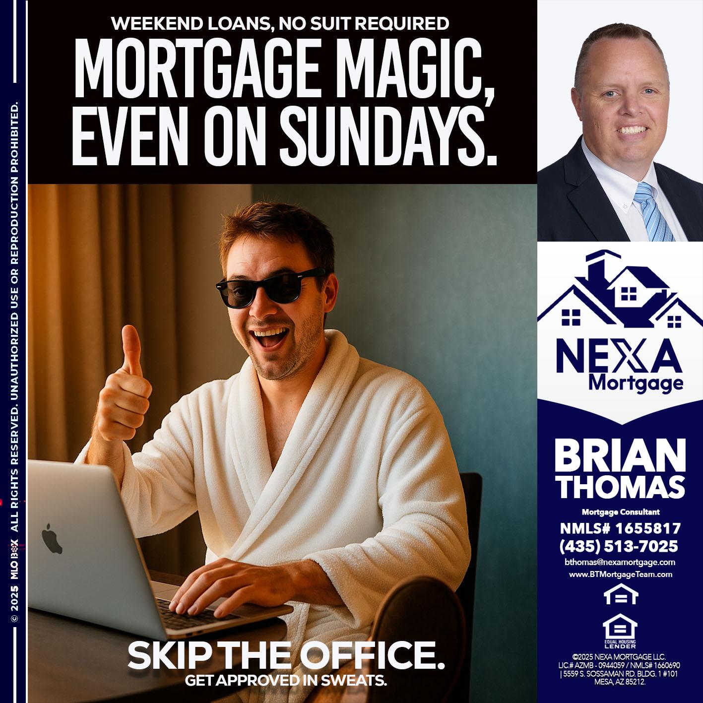 MORTGAGE MAGICS - Brian Thomas -Mortgage Loan Originator