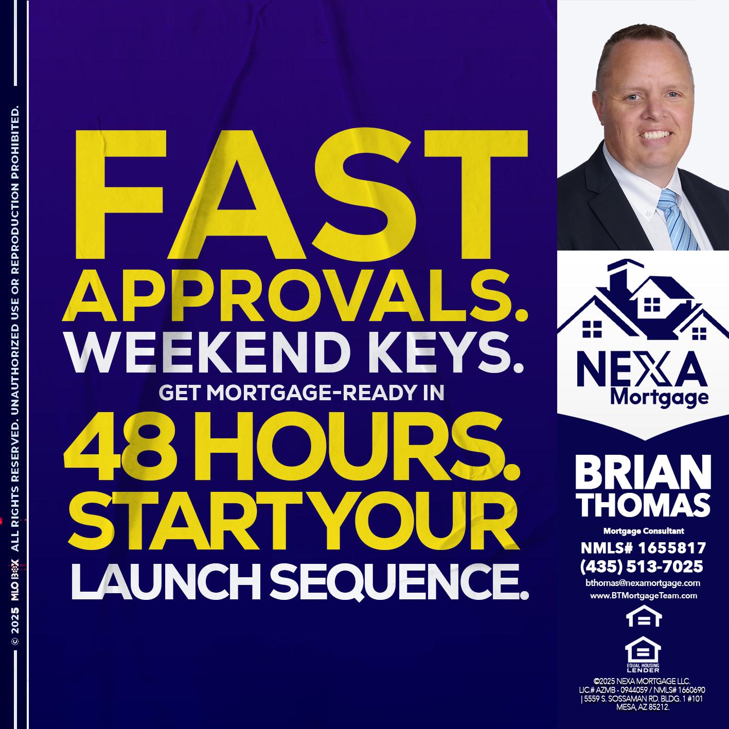 FAST APPROVALS - Brian Thomas -Mortgage Loan Originator