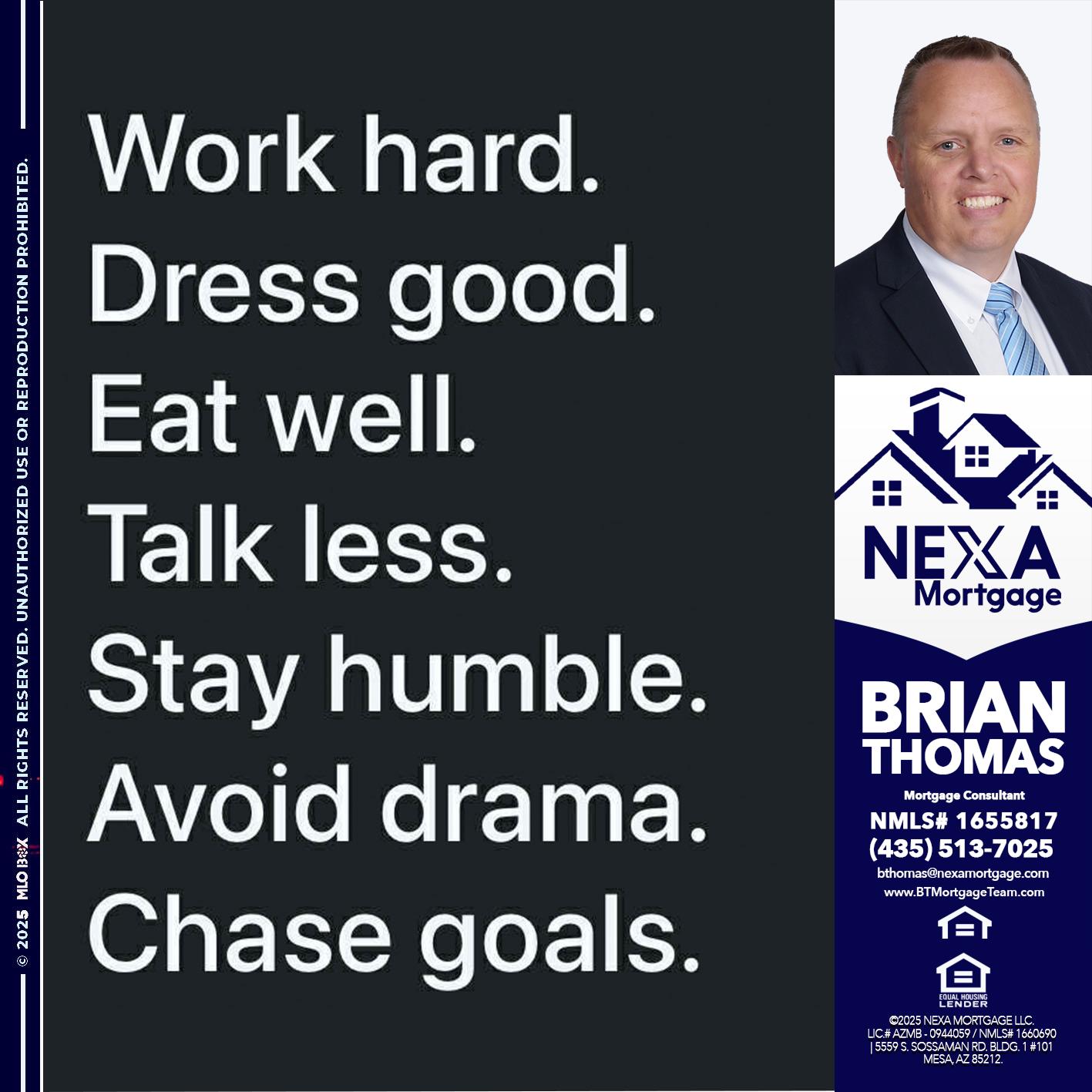 work hard - Brian Thomas -Mortgage Loan Originator
