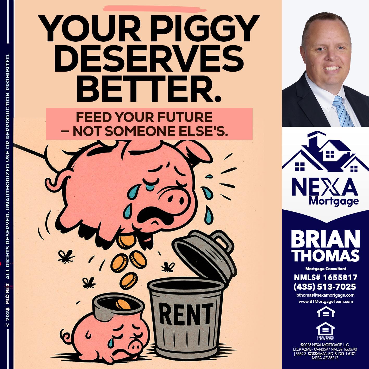 YOUR PIGGY - Brian Thomas -Mortgage Loan Originator
