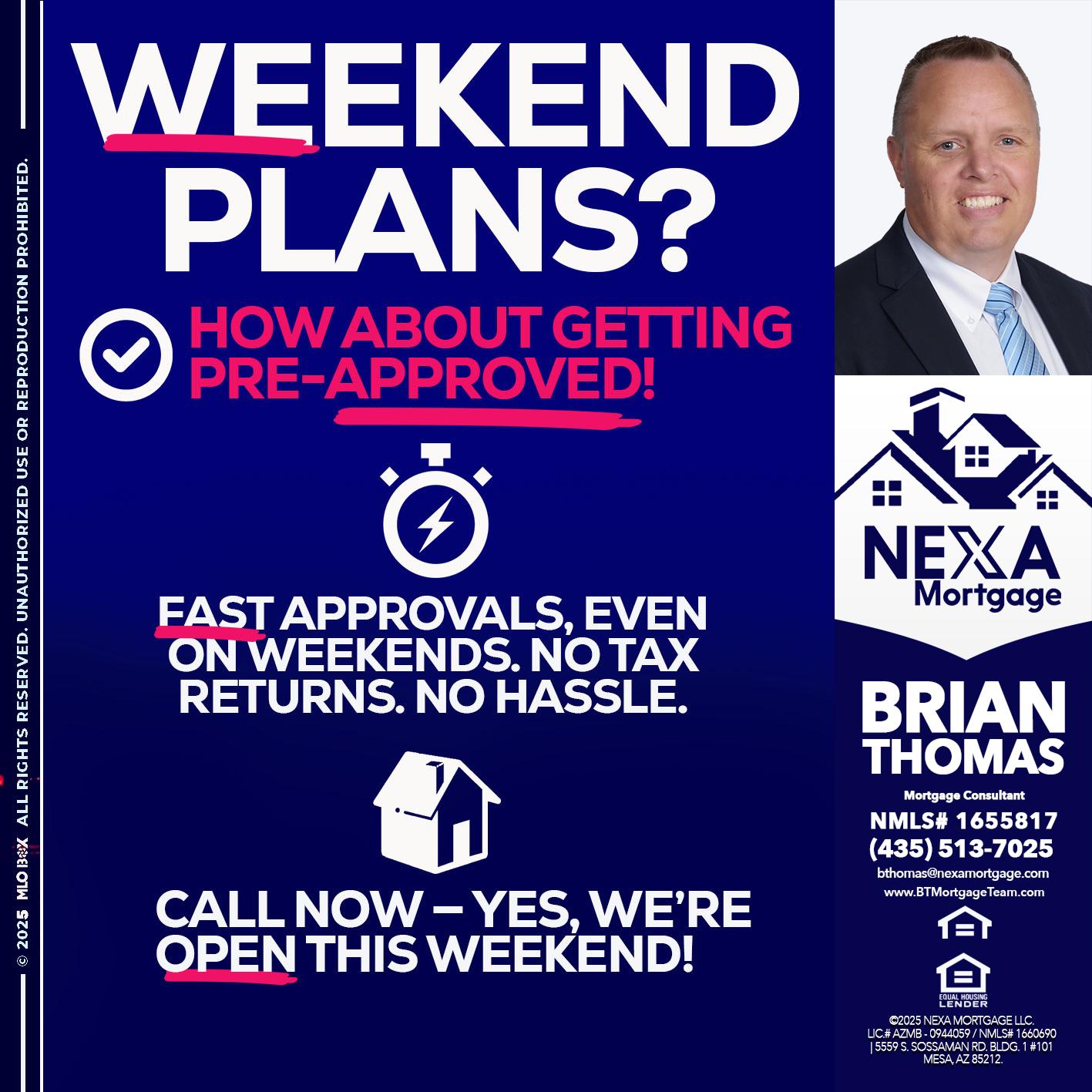 WEEKEND PLANS? - Brian Thomas -Mortgage Loan Originator