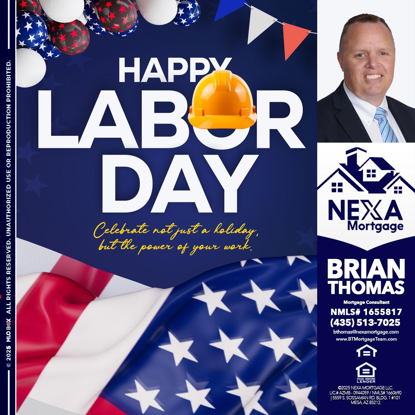 HAPPY LABOR DAY - Brian Thomas -Mortgage Loan Originator