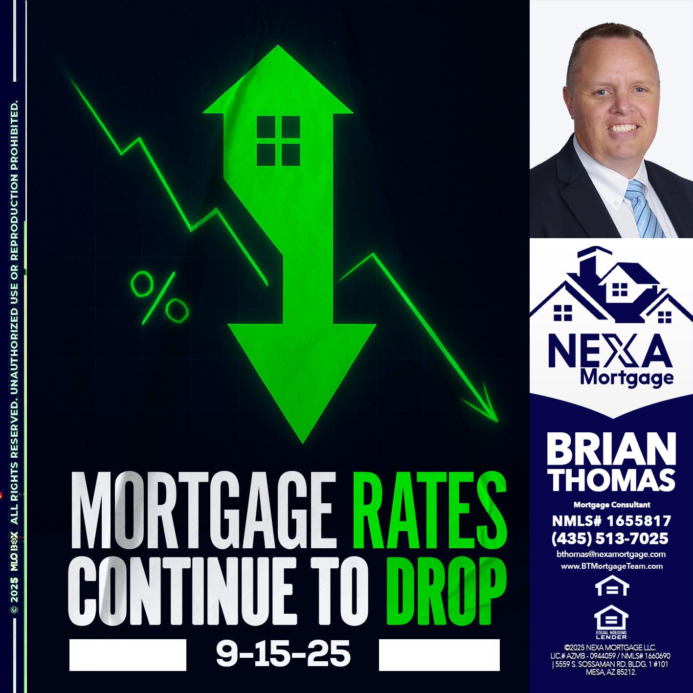 RATES DROP - Brian Thomas -Mortgage Loan Originator