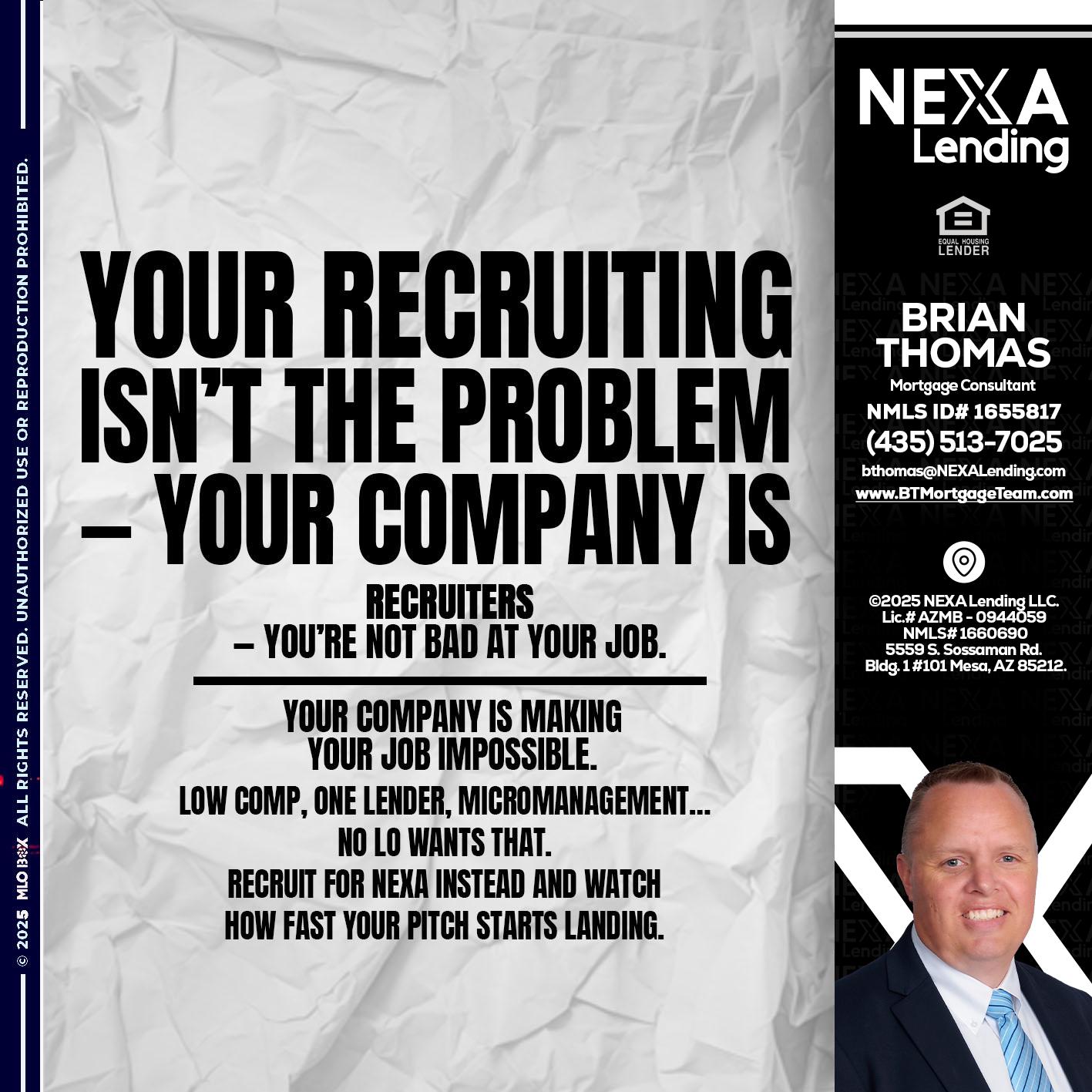 YOUR RECRUITING - Brian Thomas -Mortgage Loan Originator