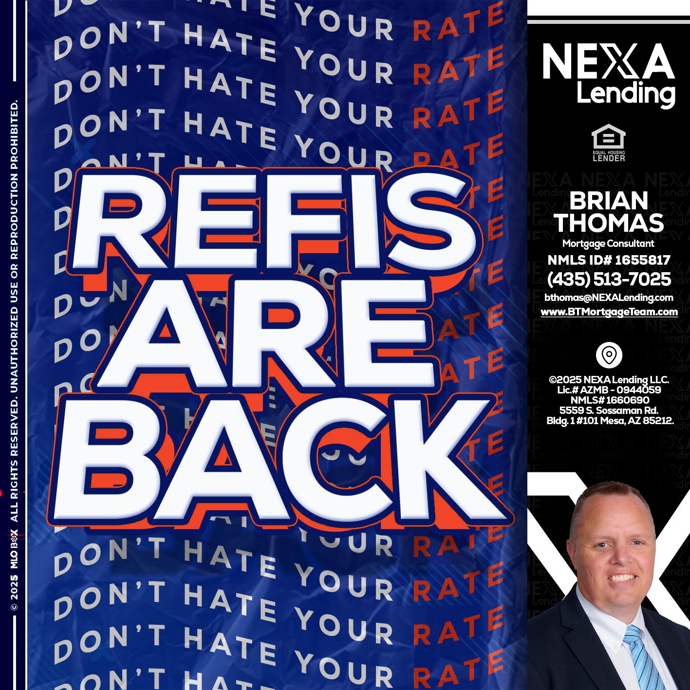 refis are back - Brian Thomas -Mortgage Loan Originator