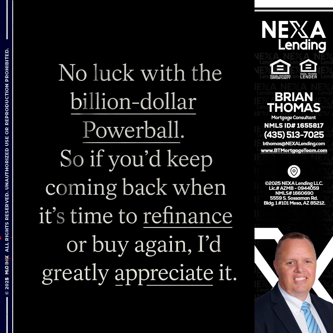 NO LUCK WITH - Brian Thomas -Mortgage Loan Originator