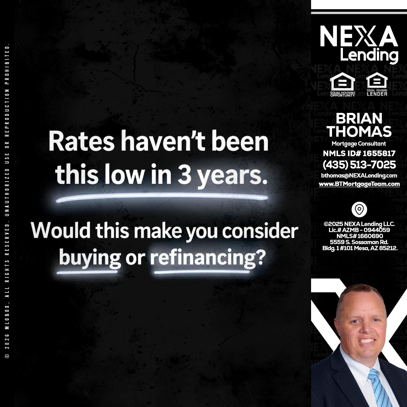 RATES HAVEN'T - Brian Thomas -Mortgage Loan Originator