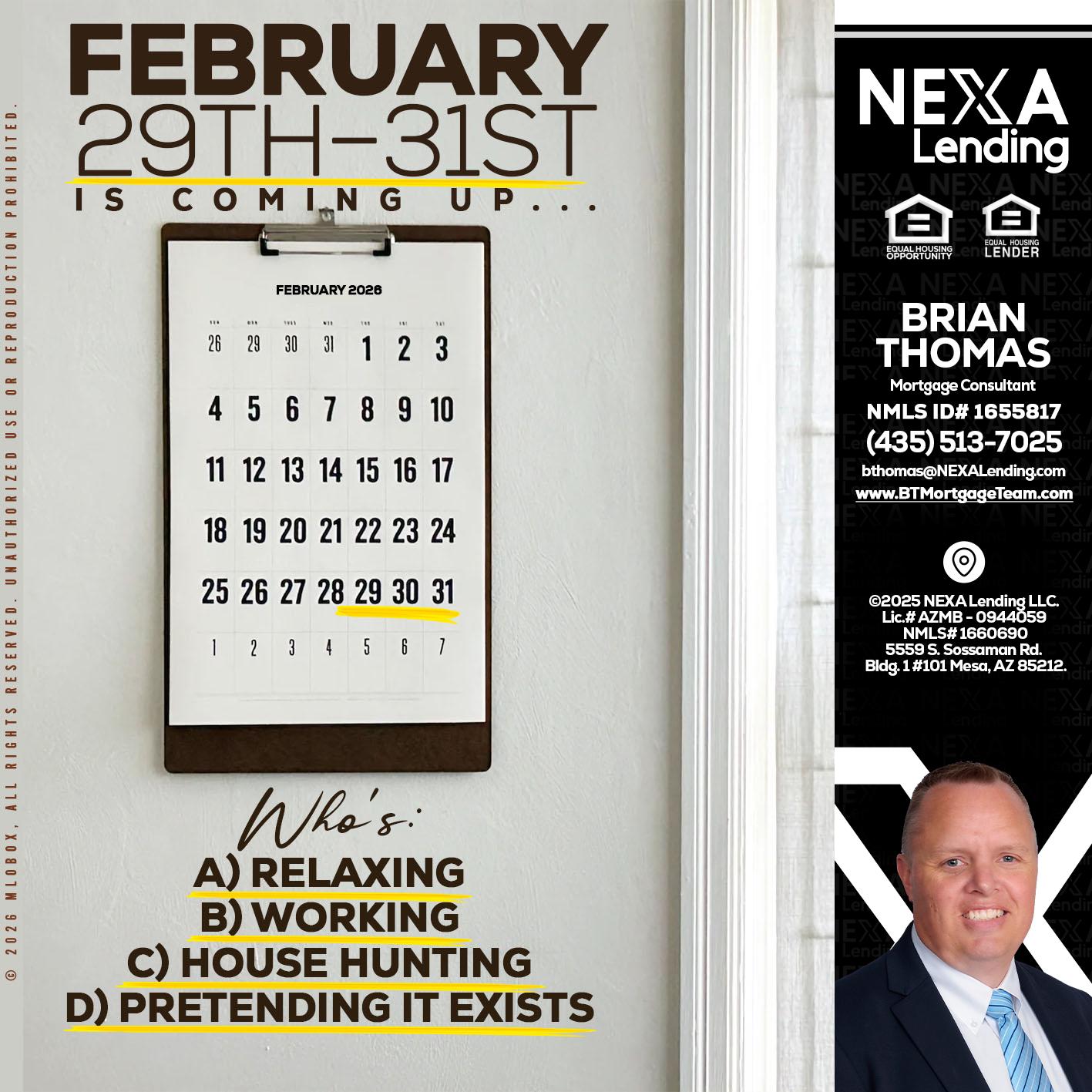 FEBRUARY 29-31 - Brian Thomas -Mortgage Loan Originator