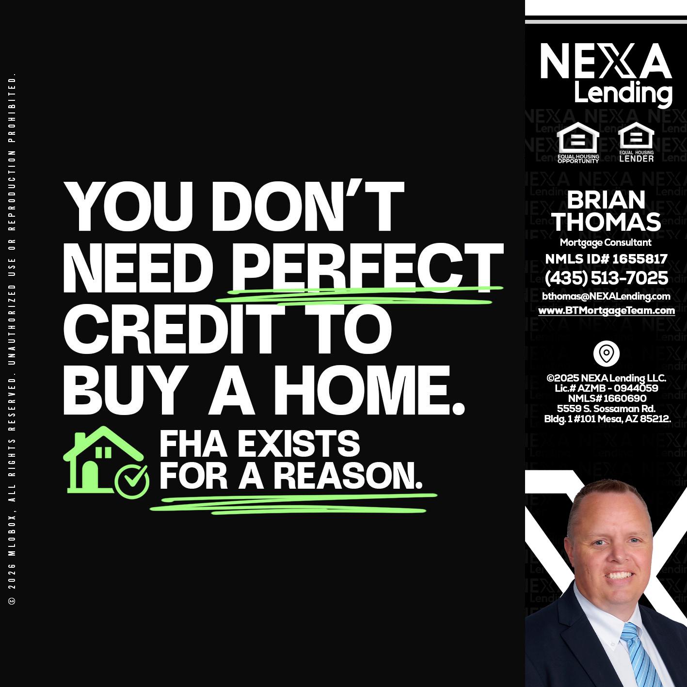 you don't need - Brian Thomas -Mortgage Loan Originator