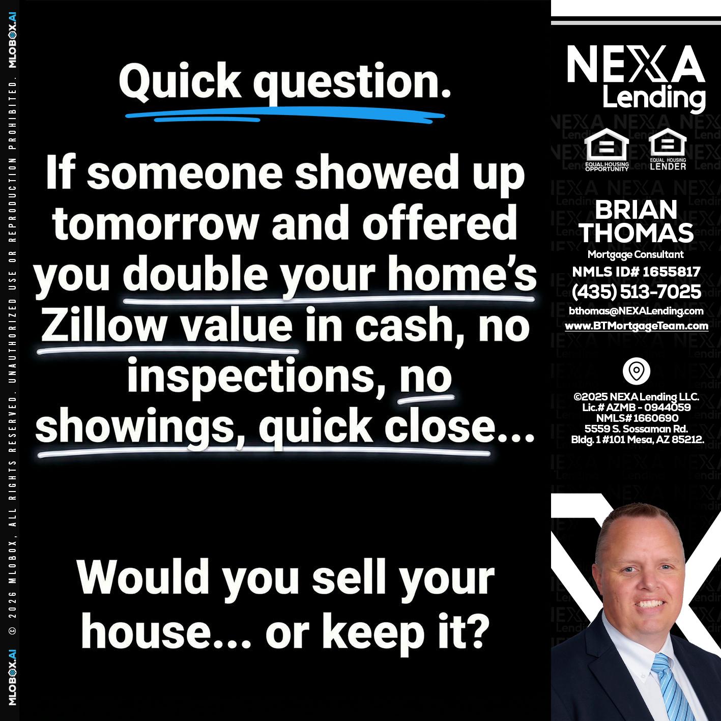 QUICK QUESTION - Brian Thomas -Mortgage Loan Originator