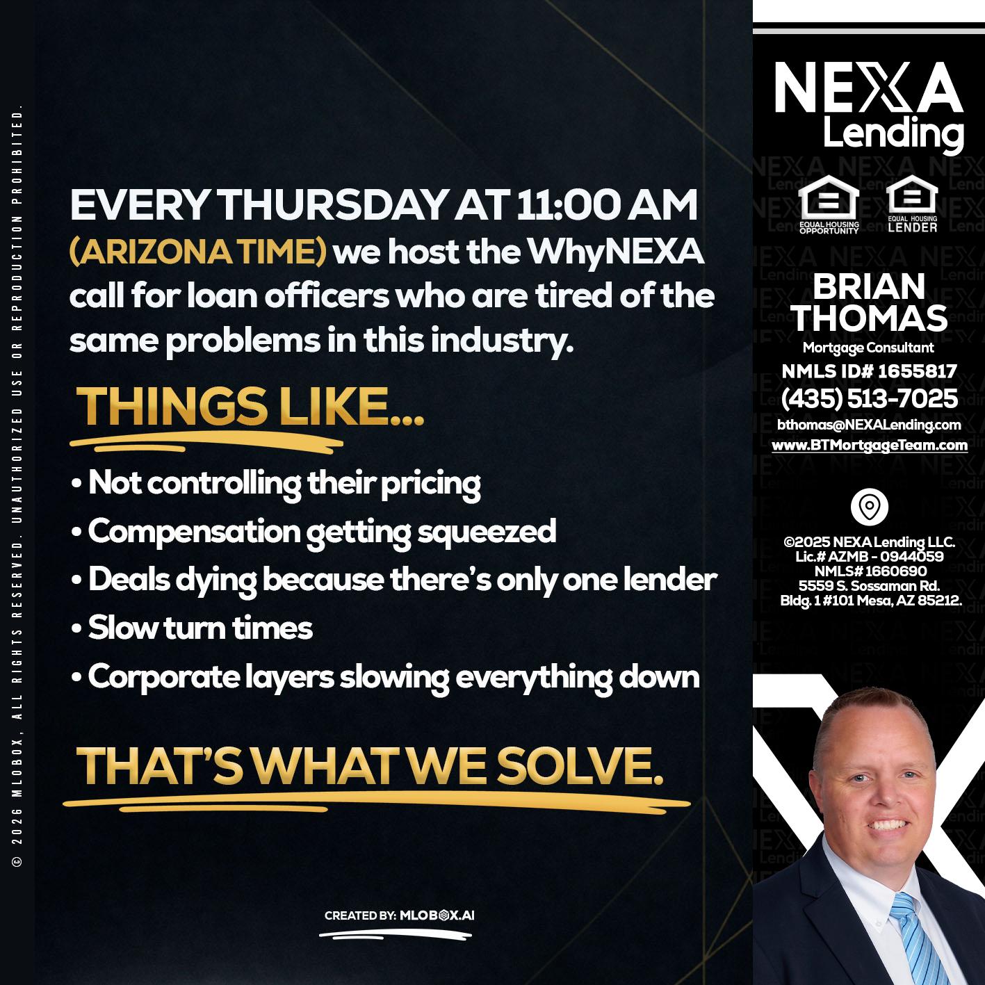 every Thursday - Brian Thomas -Mortgage Loan Originator