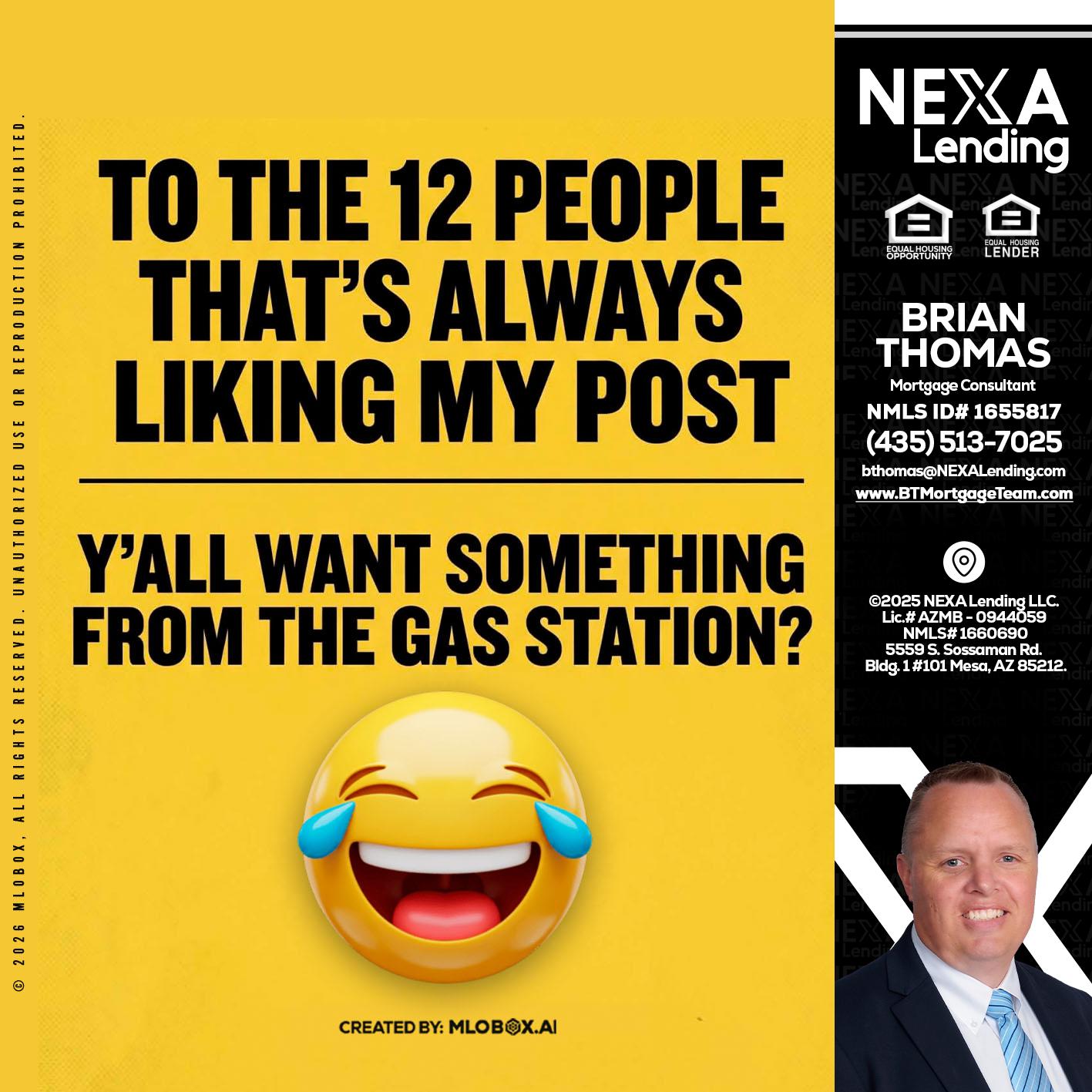 TO THE 12 PEOPLE - Brian Thomas -Mortgage Loan Originator