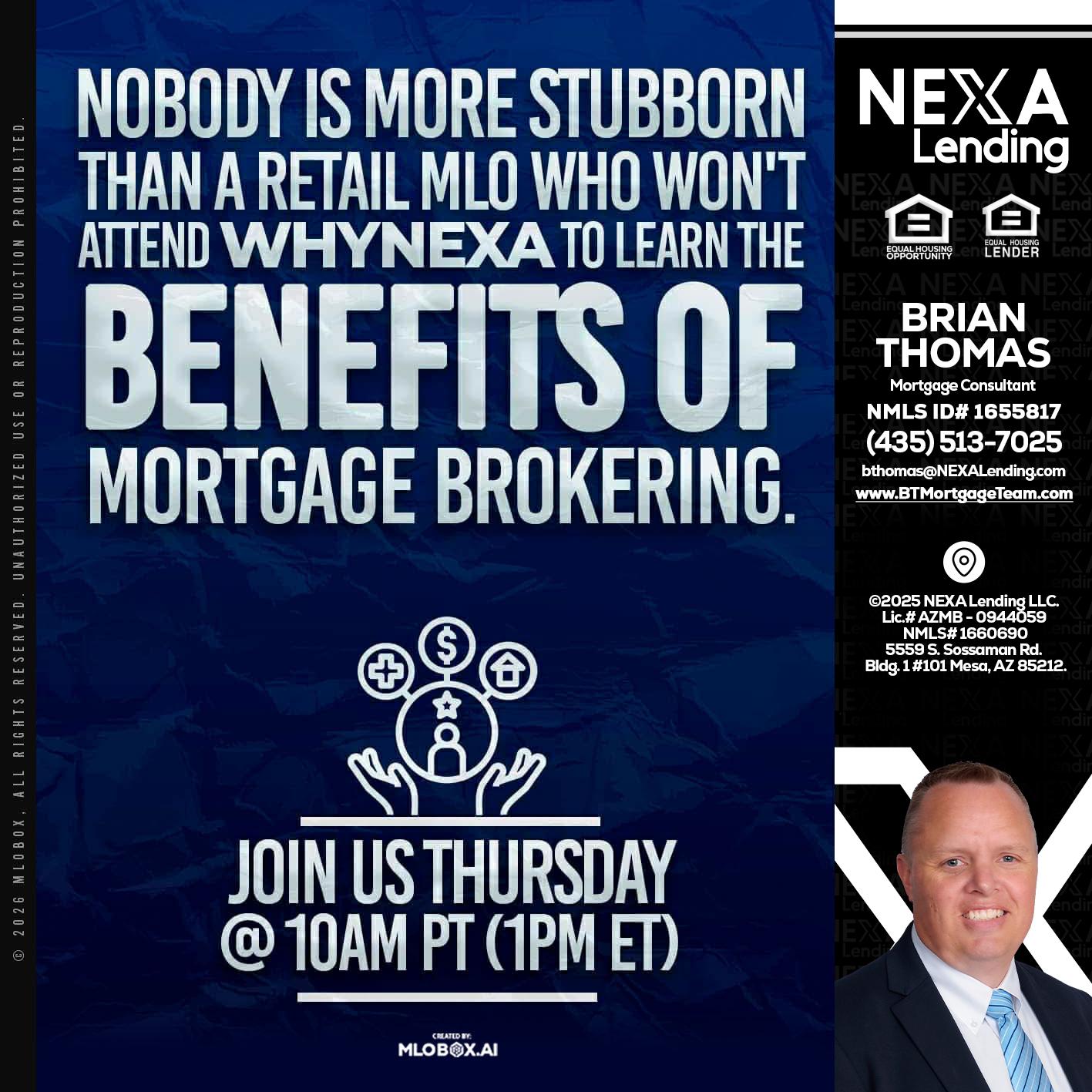 NOBODY IS MORE - Brian Thomas -Mortgage Loan Originator